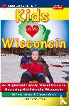 Darrall Zavatsky, Michele - KIDS LOVE WISCONSIN, 4th Edition