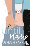 Parker, Jensen - Until Now