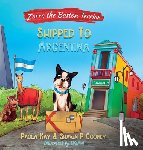 Kay, Paola - Zorro the Boston Terrier: Shipped to Argentina