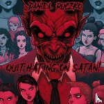 Ruczko, Daniel - Quit Hating On Satan!
