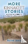 Lewis, Bernie - More Kinnakeet Stories: More Short Stories Inspired By The Coast Of North Carolina