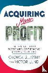 Slusser, George, Lund, Victor - Acquiring More Profit