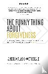 Flack-Wetherald, Andrea - The Funny Thing About Forgiveness