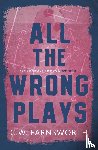 Farnsworth, C. W. - All The Wrong Plays