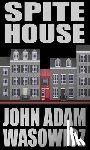 Wasowicz, John Adam - Spite House: The Old Town Mystery Series Book 7