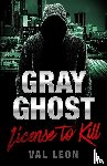 Leon, Val - Gray Ghost-License to Kill