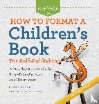 Bayne, Becky - Bayne, B: How to Format a Children's Book for Self-Publishin