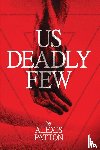 Patton, Alexis - Us Deadly Few