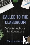 Meline, Christina - Called to the Classroom
