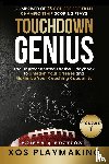 Playmaking, Xos - Touchdown Genius