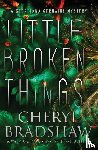 Bradshaw, Cheryl - Little Broken Things