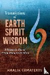 Camateros, Amalia - Transmissions of Earth Spirit Wisdom