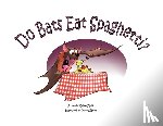 O'Brien, Caley - Do Bats Eat Spaghetti?