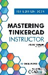 Charlwood, Ed - Mastering Tinkercad Instructor