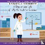 Zamora, Deborah - A Day in the Life of Lilly the Lab Technician