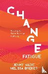 Magic, Jenny, Breker, Melissa - Change Fatigue