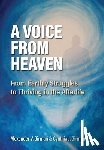 Girman, Alexander V. - A Voice From Heaven: From Earthly Struggles to Thriving in the Afterlife