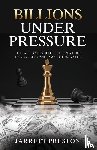 Preston, Jarrett - Billions Under Pressure