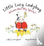 Ford-Green, Angie - Little Lucy Ladybug Where Are My Spots?