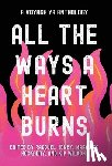Henry, Racquel - All the Ways a Heart Burns: A Voyage YA Anthology