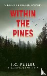 Fuller, J. C. - Within The Pines A Rockfish Island Mystery IV