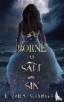 Morgan, Elora - Borne to Salt and Sin