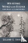 Shields, Leland E. - Weaving Wind and Stone: Talks on Zen and Relationships