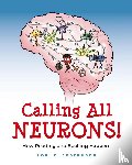 Josephson, Lori C - Calling All Neurons!