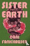 Fankhauser, Dani - Sister Earth