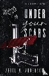 Anderson, Ariel N - Under Your Scars