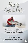 Doyle, Dennis - How to Catch Fish