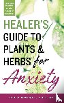 Odenat, Lydia - Healer's Guide to Plants and Herbs for Anxiety