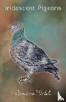 Walsh, Candace - Iridescent Pigeons