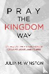 Winston, Julia M. - Pray the Kingdom Way