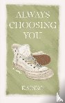 Sinko, K. - Always Choosing You