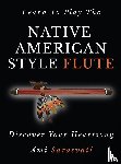 Sarasvati, Ami - Learn to Play the Native American Style Flute