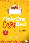 Kennedy, Elise - Only One Cozy Bed