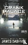 Dashner, James - Dashner, J: Crank Palace