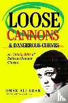 Khan, Omar Ali - LOOSE CANNONS AND DANGEROUS CURVES