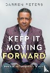 Peters, Darren - KEEP IT MOVING FORWARD