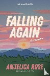 Rose, Anjelica - Falling Again
