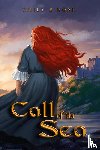 Rose, Emily B - Call of the Sea