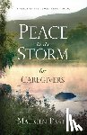 Pratt, Maureen - Peace in the Storm for Caregivers