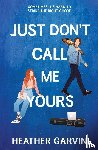 Garvin, Heather - Just Don't Call Me Yours