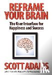 Adams, Scott - Reframe Your Brain
