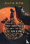 Nyr, Asha - MISTAKE & THE LYCAN KING
