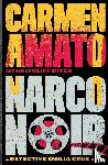 Amato, Carmen - Narco Noir