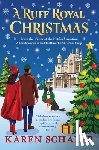 Schaler, Karen - A Ruff Royal Christmas: A festive, funny, feel-good Christmas romantic comedy from the writer of Netflix's hit A Christmas Prince