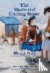 Florig, David S. - Florig, D: Shattered Curling Stone