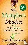 Anderson, Cynthia A - The Multiplier's Mindset
